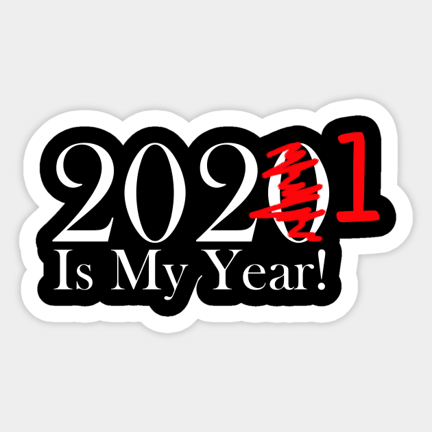Funny 2020 Is My Year With Scribble and 1 For 2021 - White Lettering Sticker by Color Me Happy 123